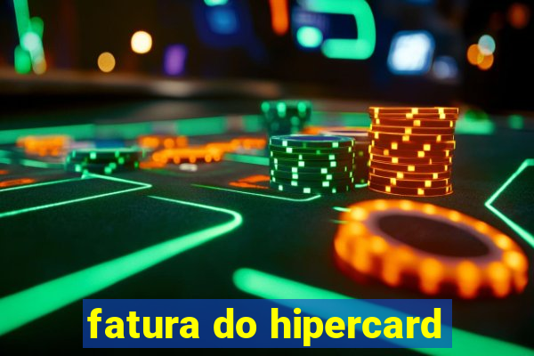 fatura do hipercard